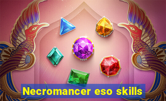 Necromancer eso skills